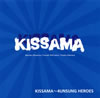 KISSAMA[?SSAMA??4UNSUNG HEROES
