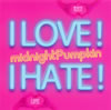 midnightPumpkin[ LOVE[? I HATE[?