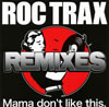 ROC TRAX JAM REMIXES