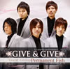 Permanent Fish[?VE[?GIVE 