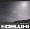 DELUHI[?e farthest [CD+DVD]
