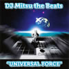 DJ Mitsu the Beats[?IVERSAL FORCE