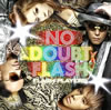 NO DOUBT FLASH[?ASH PLAYERS [p]