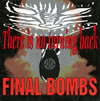 FINAL BOMBS[?ere is no turning back