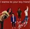 THE ???????????I wanna be your boy friend