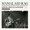 MAMALAID RAG[?RING MIST IN CONCERT