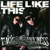 TAGG THE SICKNESS[?FE LIKE THIS
