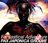 PAX JAPONICA GROOVE[?ntastical Adventure [fWpbNdl] [p]