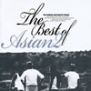 ASIAN2[?e Best of ASIAN2 [CD+DVD]