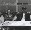SLOW DOWN[??C?ⶇ?H [p]