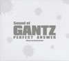 ??GANTZ PERFECT ANSWER????Sound of GANTZ PERFECT ANSWER[?nji Kawai
