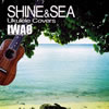 IWAO[?INE[?SEA-Ukulele Covers