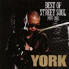 YORK[?ST OF STREET SOUL 2007-2011 [CD+DVD]