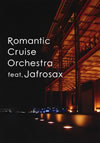Romantic Cruise Orchestra feat.Jafrosax[?mantic Cruise Orchestra feat.Jafrosax