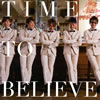 AJI[?ME TO BELIEVE