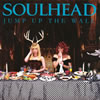 SOULHEAD[?MP UP THE WALL [CD+DVD]