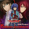 JAM Project[????????????!!??????????????????⌹@????Believe in my existence