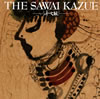 㰁????THE SAWAI KAZUE[???T?]