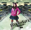 ??]??LIVE for LIFE?????????? [p]