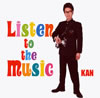 KAN[?sten to the Music