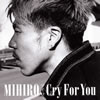MIHIRO????????[?y For You [CD+DVD]
