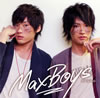 MaxBoys[?S戵⻊B[?A???㦍?[??????? [CD+DVD] [][p]