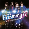 Prizmmy??[? Transform [CD+DVD]