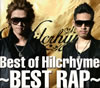 Hilcrhyme[?st of Hilcrhyme??BEST RAP?? [2CD+DVD] [][p]