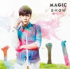 SHOW[?GIC [CD+DVD] [][p]