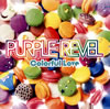 PURPLE REVEL[?lorful Love [CD+DVD]