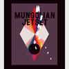 MUNGOLIAN JETSET[?NGODELICS