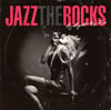 JAZZ THE ROCKS???????Y????????????