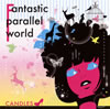 CANDLES[?ntastic parallel world