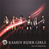 KAMEN RIDER GIRLS[?st the Beginning [CD+DVD]