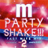 MANHATTAN RECORDS(R) PARTY SHAKE[?[?[?VOL.2 Mixed by DJ RYO