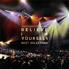 O?????[?KI KOYANAGI LIVE TOUR 2012??Believe in yourself??BEST SELECTION [CD+DVD]
