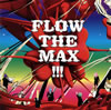 FLOW[?OW THE MAX[?[?[?