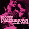 JAMES BROWN[?GGIN' JAMES BROWN mixed by MURO