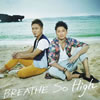 BREATHE[? High [CD+DVD]