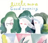 little moa[?od evening [fWpbNdl]