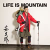 ???o?LIFE IS MOUNTAIN