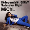 MiChi[?dependeNt GiRL[?[?turday Night