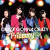 Prizmmy??[?AZY GONNA CRAZY [CD+DVD] []