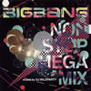 BIGBANG[?N STOP MEGA MIX mixed by DJ WILDPARTY