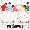 BEE SHUFFLE[?lcome to the Shuffle!!