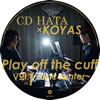 CD HATA?KOYAS[?ay off the cuff Vol.1??encounter?? [p]
