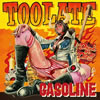 GASOLINE[?O LATE