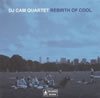 DJ CAM QUARTET[?BIRTH OF COOL [WPbgdl] []