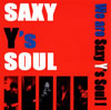 Saxy Y's Soul[? are Saxy Y's Soul[?