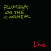 RUMBA ON THE CORNER[?VE [WPbgdl]